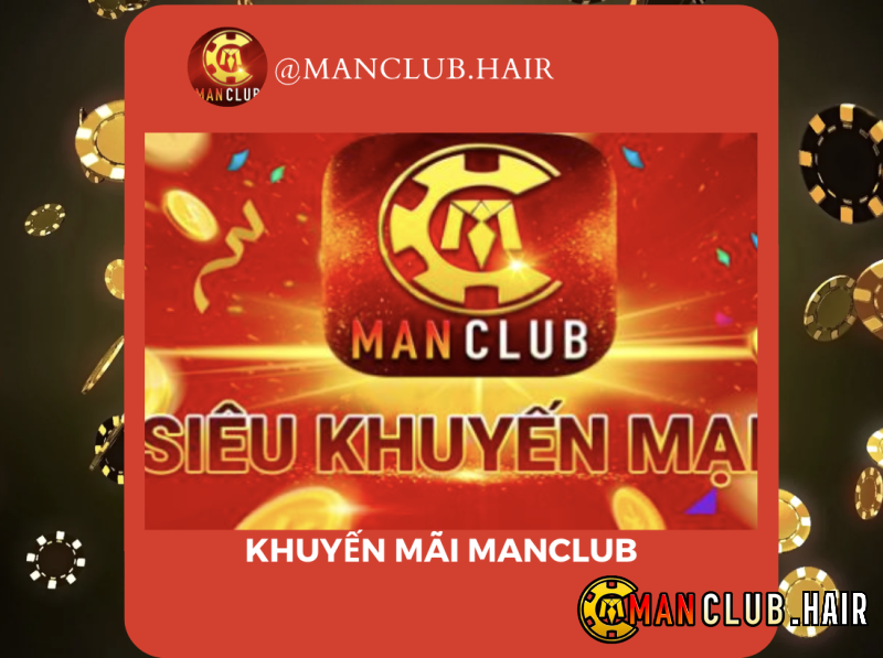 Cách nhận khuyến mãi Manclub